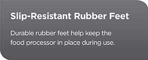 Slip-Resistant Rubber Feet | Durable rubber feet help keep the food processor in place during use.